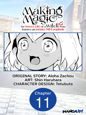 cover image of Making Magic: the Sweet Life of a Witch Who Knows an Infinite MP Loophole, Chapter 11